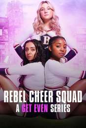 Rebel Cheer Squad: A Get Even Series Season 1