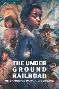 The Underground Railroad - Posters