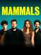 Mammals : Season 1