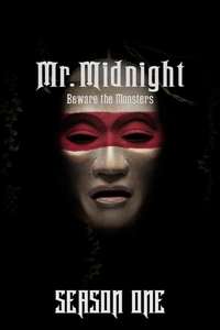 Mr. Midnight: Beware the Monsters - Posters