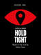 Hold Tight : Season 1
