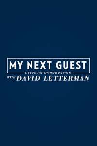 My Next Guest Needs No Introduction With David Letterman - Posters