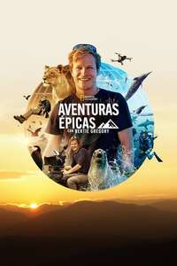 Epic Adventures with Bertie Gregory - Posters