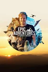 Epic Adventures with Bertie Gregory - Posters