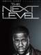 Kevin Hart Presents: The Next Level