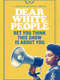 Dear White People : Volume 1