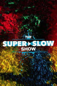 The Super Slow Show - Poster