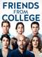 Friends from College : Season 1