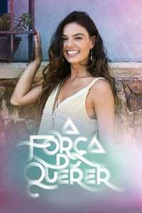 A Força do Querer - Posters
