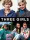 Three Girls : Season 1