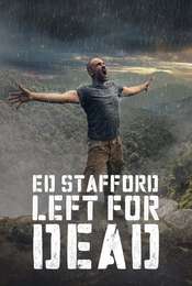 Ed Stafford: Left For Dead Season 1