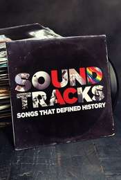 Soundtracks: Songs That Defined History