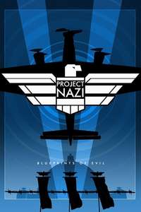 Project Nazi: The Blueprints of Evil - Posters