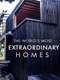 The World's Most Extraordinary Homes : Season 2