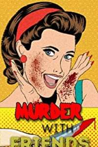 Murder with Friends - Poster