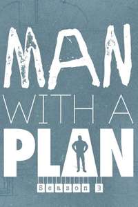 Man with a Plan - Posters