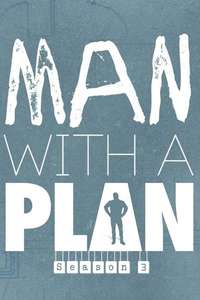 Man with a Plan - Posters