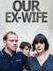 Our Ex-Wife : Season 1
