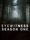 Eyewitness : Season 1