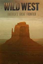 Wild West: America's Great Frontier Season 1