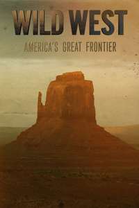 Wild West: America's Great Frontier - Poster