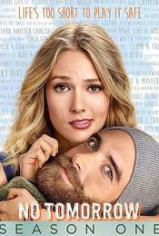 No Tomorrow Season 1