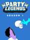 Party Legends : Season 1