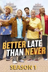 Better Late Than Never - Poster
