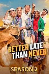 Better Late Than Never Season 2