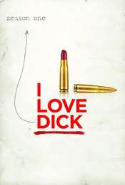 I Love Dick Season 1
