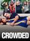 Crowded : Season 1