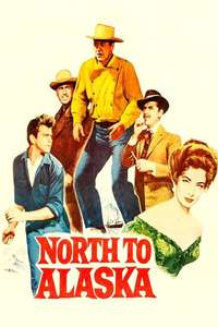 North to Alaska - Poster