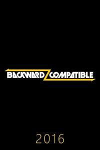 Backwardz Compatible - Poster