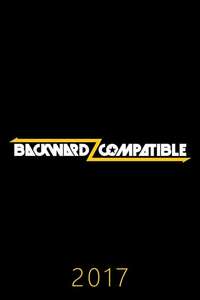 Backwardz Compatible - Poster