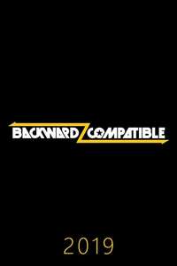 Backwardz Compatible - Poster