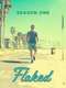 Flaked : Season 1