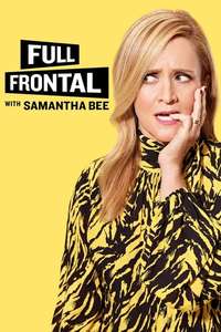 Full Frontal with Samantha Bee - Poster