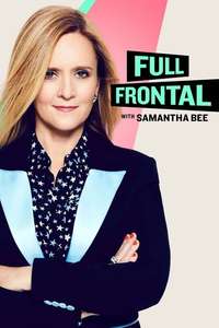 Full Frontal with Samantha Bee - Poster