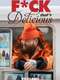 F*ck That's Delicious : Season 3