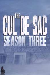 The Cul de Sac Season 3