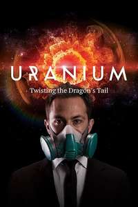 Uranium: Twisting the Dragon's Tail - Poster
