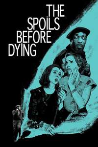 The Spoils Before Dying - Poster
