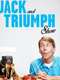 The Jack and Triumph Show