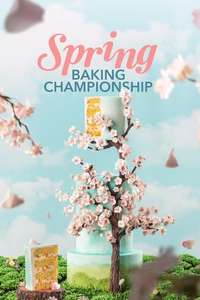 Spring Baking Championship - Posters