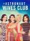 The Astronaut Wives Club : Season 1
