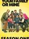 Your Family or Mine : Season 1
