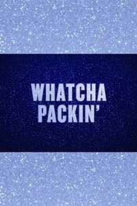 Whatcha Packin' - Posters