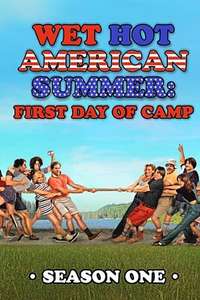Wet Hot American Summer: First Day of Camp - Posters