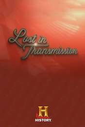 Lost in Transmission