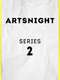 Artsnight : Series 2